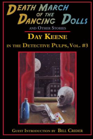 Książka Death March of the Dancing Dolls and Other Stories: Vol. 3 Day Keene in the Detective Pulps Day Keene