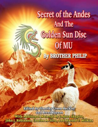 Buch Secret of the Andes And The Golden Sun Disc of MU Brother Philip