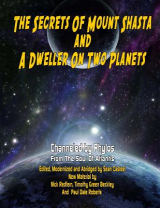 Könyv Secrets Of Mount Shasta And A Dweller On Two Planets Channeled by Phylos