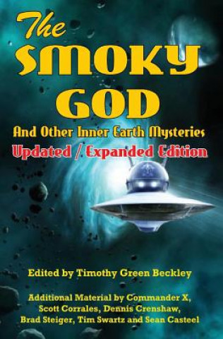 Carte The Smoky God And Other Inner Earth Mysteries: Updated/Expanded Edition Commander X