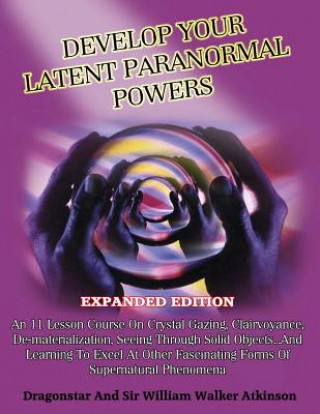 Kniha Develop Your Latent Paranormal Powers: Expanded Edition Dragonstar