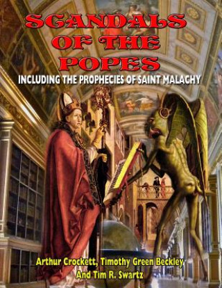 Kniha Scandals Of The Popes Including The Prophecies Of Saint Malachy Arthur Crockett