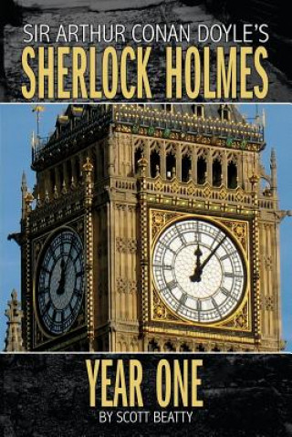 Könyv Sherlock Holmes: Year One A Novel Scott Beatty