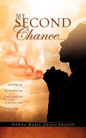 Libro My Second Chance . . . Donna Marie Anaya-Aragon