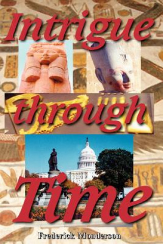 Knjiga Intrigue Through Time Frederick Monderson