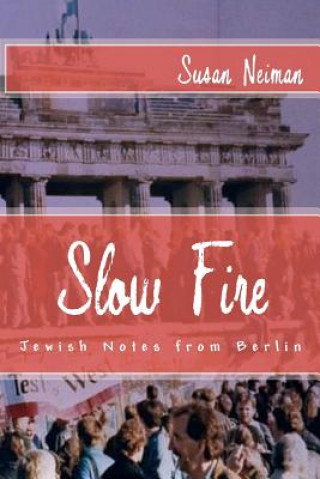 Buch Slow Fire: Jewish Notes from Berlin Susan Neiman