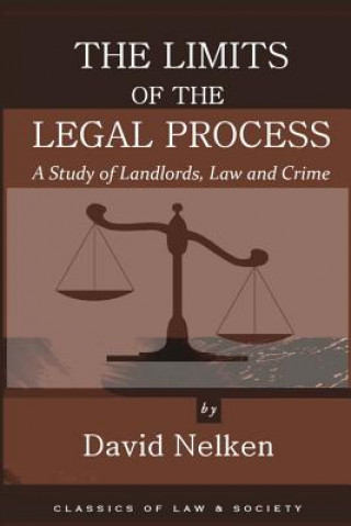 Kniha The Limits of the Legal Process: A Study of Landlords, Law and Crime David Nelken