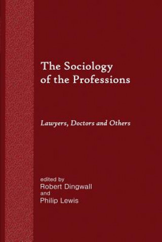 Carte Sociology of the Professions Robert Dingwall