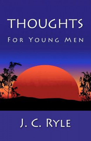 Kniha Thoughts For Young Men J C Ryle