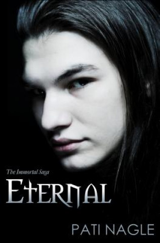 Carte Eternal: Immortal Series Pati Nagle