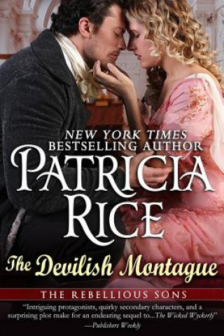 Książka Devilish Montague: A Rebellious Sons Novel Book Two Patricia Rice