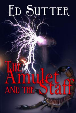 Kniha The Amulet and the Staff Ed Sutter