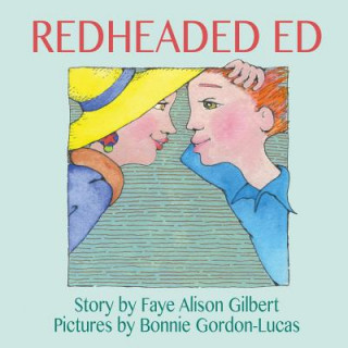 Knjiga Redheaded Ed Faye Alison Gilbert