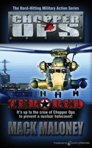 Kniha Zero Red: Chopper Ops Mack Maloney