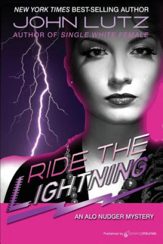 Carte Ride the Lightning: Alo Nudger Series John Lutz