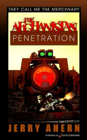 Kniha The Afghanistan Penetration Jerry Ahern