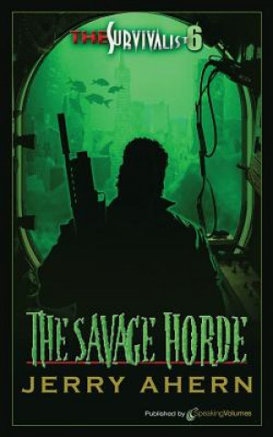 Kniha The Savage Horde: The Survivalist Jerry Ahern