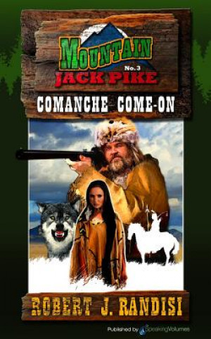 Book Comanche Come-On: Mountain Jack Pike Robert J. Randisi