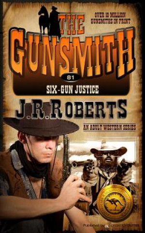 Kniha Six-Gun Justice J R Roberts