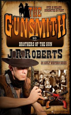 Carte Brothers of the Gun J R Roberts