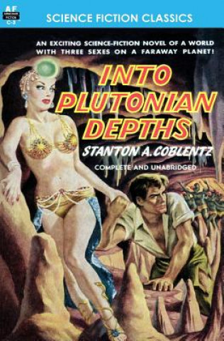 Könyv Into Plutonian Depths Stanton A Coblentz