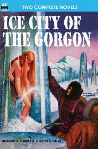 Book Ice City of the Gorgon & When the World Tottered Chester S Geier