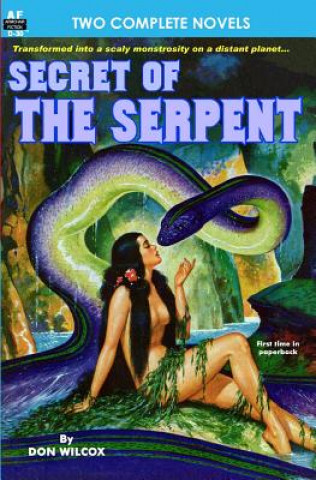 Kniha Secret of the Serpent & Crusade Across the Void Don Wilcox