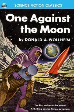 Книга One Against the Moon Donald A Wollheim