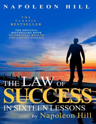 Könyv The Law of Success In Sixteen Lessons by Napoleon Hill Napoleon Hill