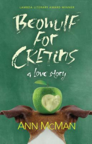 Kniha Beowulf for Cretins: A Love Story Ann McMan