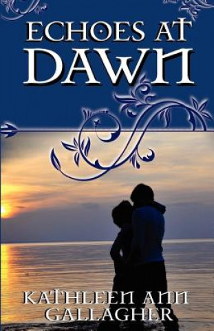 Libro Echoes at Dawn Kathleen Ann Gallagher