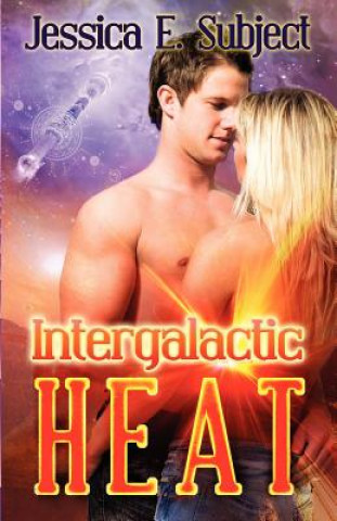 Könyv Intergalactic Heat Jessica E Subject