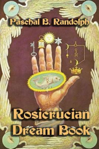 Книга Rosicrucian Dream Book Paschal B Randolph