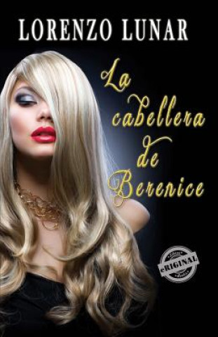 Libro La cabellera de Berenice Lorenzo Lunar