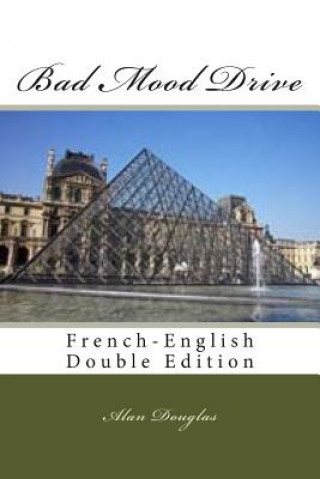 Book Bad Mood Drive: French-English Double Edition MR Alan Douglas