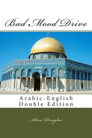 Knjiga Bad Mood Drive: Arabic-English Double Edition Alan Douglas