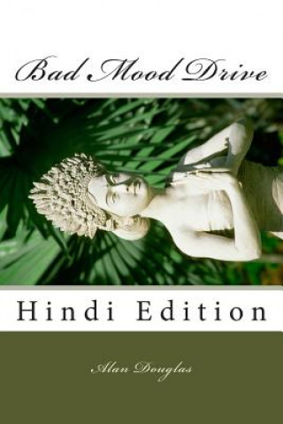 Kniha Bad Mood Drive: Hindi Edition MR Alan Douglas