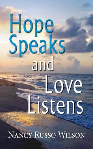 Carte Hope Speaks and Love Listens Nancy Russo Wilson