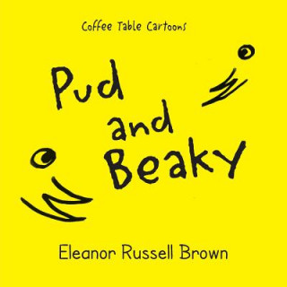 Knjiga Pud and Beaky Eleanor Russell Brown