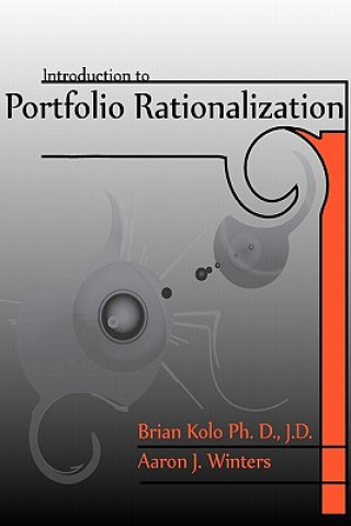 Knjiga Introduction to Portfolio Rationalization Brian Kolo Phd Jd