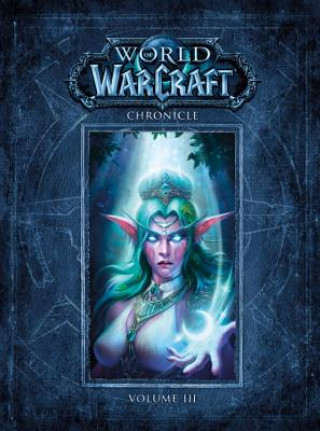 Книга World Of Warcraft Chronicle Volume 3 Blizzard Entertainment