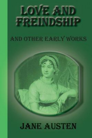 Kniha Love And Freindship: And Other Early Works Jane Austen
