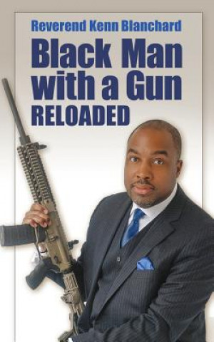 Buch Black Man with a Gun: Reloaded Kenn Blanchard