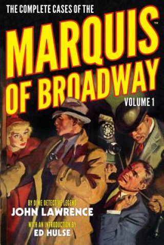 Carte The Complete Cases of the Marquis of Broadway, Volume 1 John Lawrence