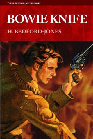 Könyv Bowie Knife H Bedford-Jones