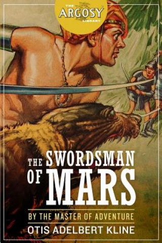 Könyv The Swordsman of Mars Otis Adelbert Kline