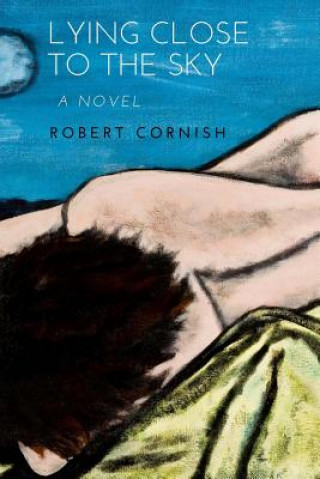 Libro Lying Close to the Sky Robert Cornish