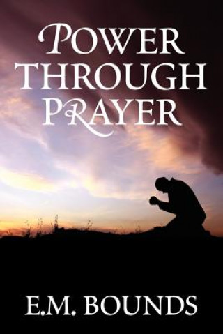 Buch Power Through Prayer E M Bounds