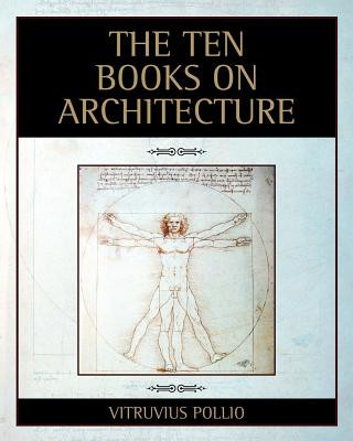 Carte The Ten Books on Architecture Vitruvius Pollio