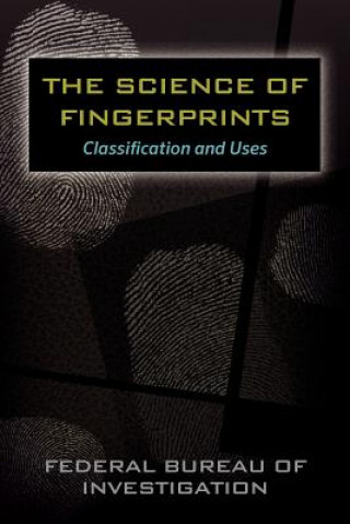 Book The Science of Fingerprints: Classification and Uses Federal Bureau of Investigation